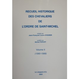 Recueil historique des Chevaliers de l'Ordre de Saint Michel TOME 2