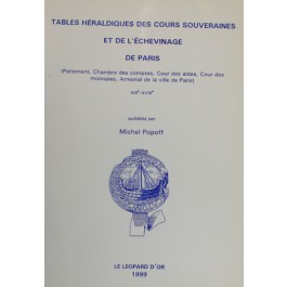 tables heraldiques des cours souveraines et de l'echevinage de paris