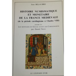 Histoire numismatique et monétaire de la France médiévale