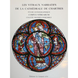 Les vitraux narratifs de la cathédrale de Chartres