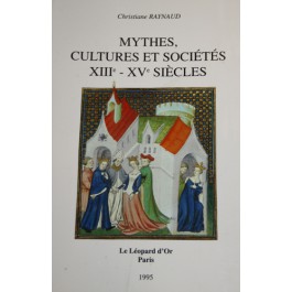 Mythes, cultures et sociétés (XIIe - XVe siècles)