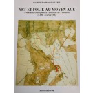 Art et folie au moyen age