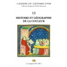 Les Cahiers du Léopard d'or VOLUME 13 : Histoire et Géographie de la couleur