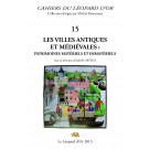 Les Cahiers du Léopard d'or VOLUME 15 : Les Villes antiques et médiévales - Patrimoines matériels et immatériels