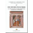 Les Cahiers du Léopard d'or VOLUME 17 : Des Heures pour prier - Les Livres d'heures en Europe méridionale du Moyen-âge à la Renaissance