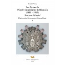 Les Fastes de l’Ordre impérial de la Réunion (1811-1815). « Tout pour l’Empire. » Dictionnaire historique et biographique. Volumes I, II, III. 