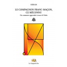 Le Compagnon franc-maçon, ce méconnu. Ou comment apprendre à tracer le Verbe. 