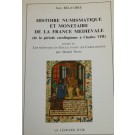 Histoire numismatique et monétaire de la France médiévale