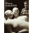 Pierre Lagénie - L'univers d'un sculpteur