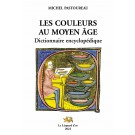 Les Couleurs au Moyen Âge. Dictionnaire encyclopédique.