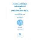 Recueil historique des Chevaliers de l’Ordre de Saint Michel Volume VI (1610-1665)