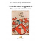 Documents d'héraldique médiévale VOLUME 13 : Scheibler'sches Wappenbuch